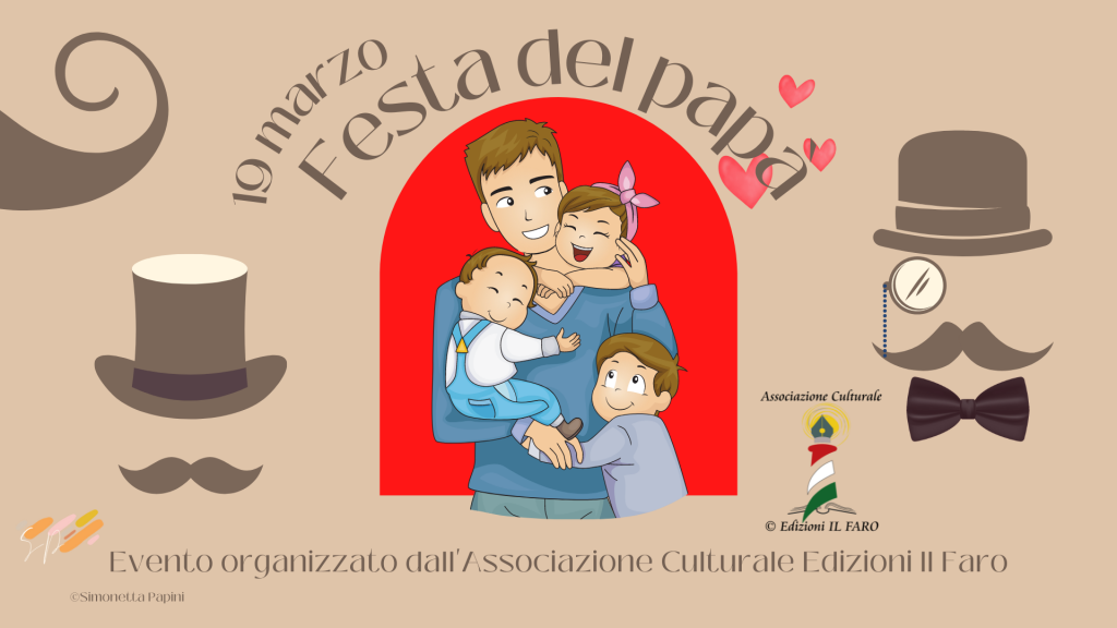 Festa del papà 2022, associazione culturale edizioni il faro, roma, simonetta papini, evento onliine